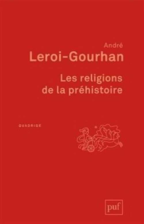 Les religions de la Préhistoire, 2015, 7e éd., 160 p.