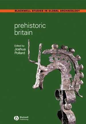 Prehistoric Britain, 2008, 384 p.
