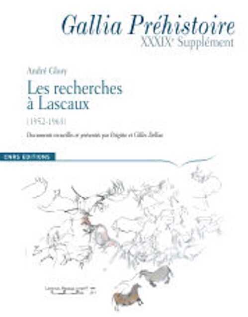 Les recherches à Lascaux (1952-1963). Documents recueillis et présentés par Brigitte et Gilles Delluc, (Suppl. Gallia Préhistoire 39), 2008, 208 p.