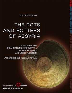 The Pots and Potters of Assyria. Technology and organisation of production, ceramic sequence and vessel function at Late Bronze Age Tell sabi Abyad, Syria, 2008, 608 p., 80 ill. coul.