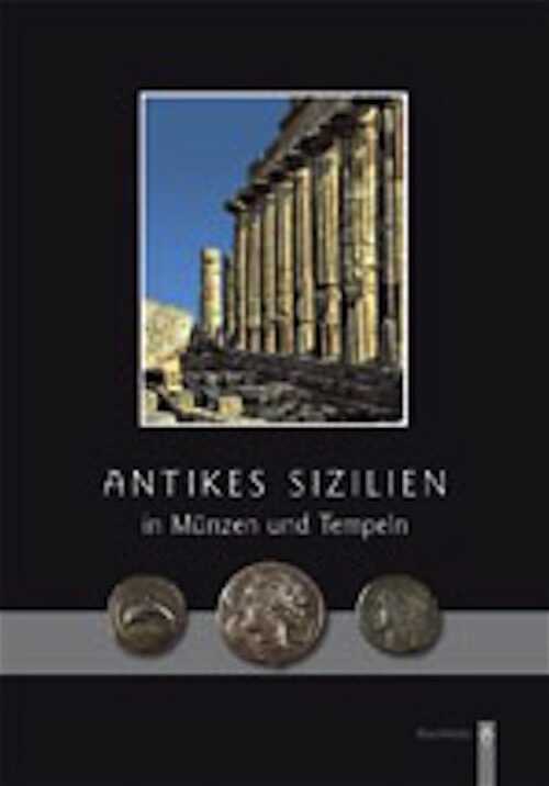 Antikes Sizilien in Münzen und Tempeln, 2008, 32 p., nbr. ill. coul.