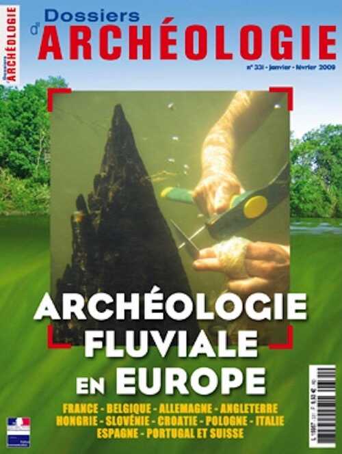 n°331. Janvier-Février 2009. Archéologie fluviale en Europe.