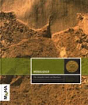 ÉPUISÉ - Moselgold. Der römische Schatz von Machtum. Ein kaiserliches Geschenk, (cat. expo. Musée National d'Histoire et d'Art, Luxembourg, oct. 2008-janv. 2009), 2008, 256 p., ill.