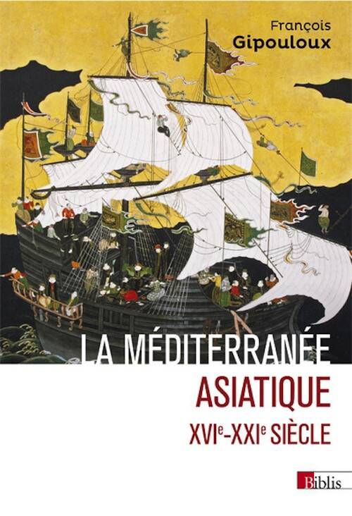 La Méditerranée asiatique. Villes portuaires et réseaux marchands en Chine, au Japon et en Asie du Sud-Est, XVIe-XXIe siècle, 2024, 480 p.