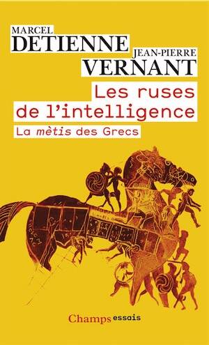 Les ruses de l'intelligence. La mètis des Grecs, 2025, 316 p.