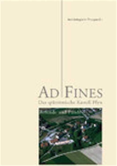 Ad Fines. Das spätrömische Kastell Pfyn. Befunde und Funde (2008)/Katolog und Tafeln (2003), 2 vol.