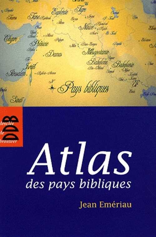Atlas des pays bibliques, 2009, 250 p.