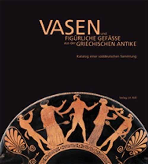 Vasen und figürliche Gefäße aus der griechischen Antike. Katalog einer süddeutschen Sammlung, 2008, 126 p.