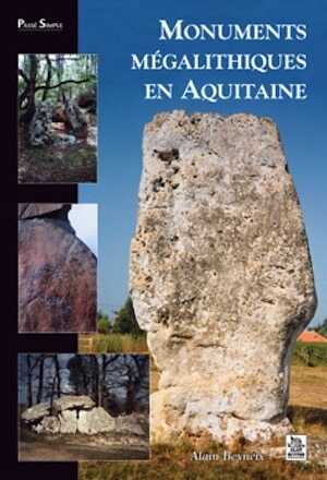 ÉPUISÉ - Monuments mégalithiques en Aquitaine, 2009, 96 p.