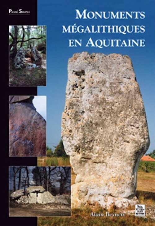 ÉPUISÉ - Monuments mégalithiques en Aquitaine, 2009, 96 p.