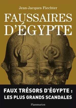 ÉPUISÉ - Faussaires d'Egypte, 2009, 251 p.