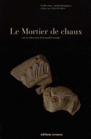 Le mortier de chaux, 2009, 160 p.