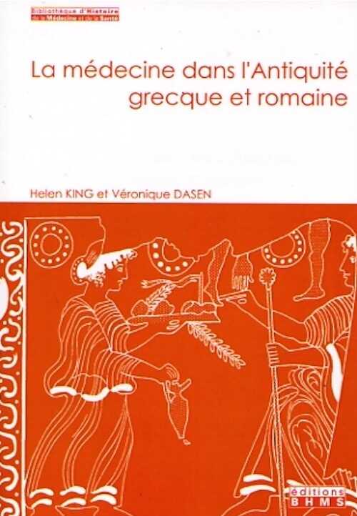 La médecine dans l'Antiquité grecque et romaine, 2008, 130 p.