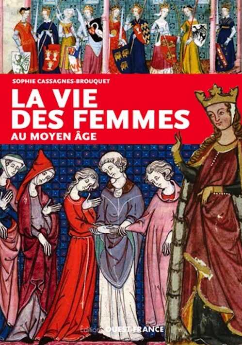 La vie des femmes au Moyen-Age, 2019, 128 p.