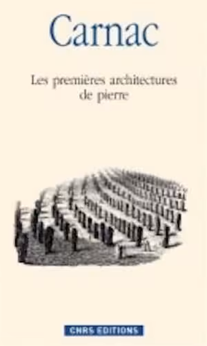 ÉPUISÉ - Carnac. Les premières architectures de pierre, 2009, 160 p.