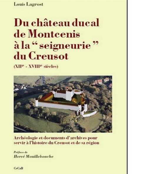 ÉPUISÉ - Du château ducal de Montcenis à la