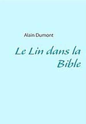 Le Lin dans la Bible, 2009, 200 p.