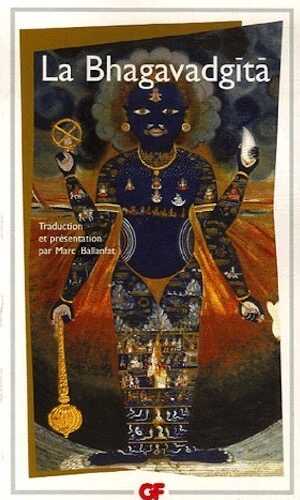 La Bhagavadgita, trad. et prés. par. M. Ballanfat, 2007, 218 p.