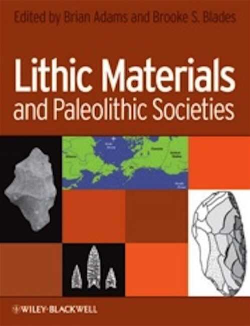 Lithic Materials and Paleolithic Societies, 2009, 312 p.