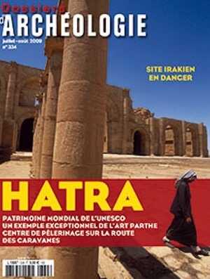 ÉPUISÉ - n°334. Juillet-août 2009. Hatra, site irakien en danger.