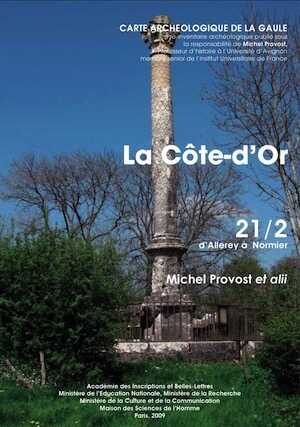 21/2, La Côte-d'Or : d'Allerey à Normier, par M. Provost et al., 2009, 651 p. 763 ill.
