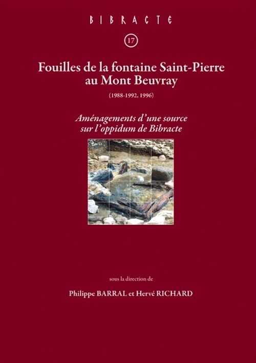 Fouilles de la fontaine Saint-Pierre au Mont Beuvray (1988-1992, 1996). Aménagements d'une source sur l'oppidum de Bibracte, (Bibracte 17), 2009, 263 p., 8 pl. h.t., 208 ill.