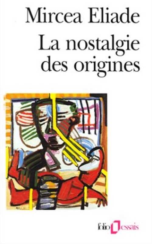 La nostalgie des origines, 1991, 276 p.