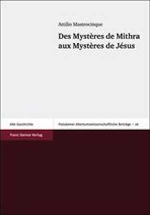 Des Mystères de Mithra aux Mystères de Jésus, 2009, 128 p.