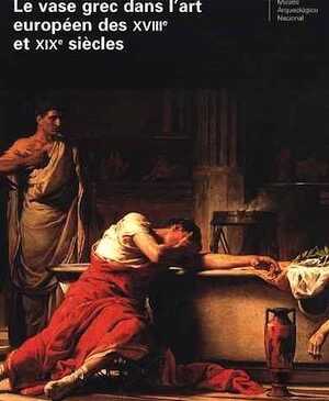 Le vase grec dans l'art européen des XVIIIe et XIXe siècles, 2009 (Edition bilingue français-espagnol), 195 p.