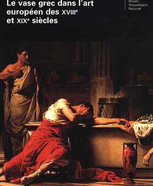 Le vase grec dans l'art européen des XVIIIe et XIXe siècles, 2009 (Edition bilingue français-espagnol), 195 p.