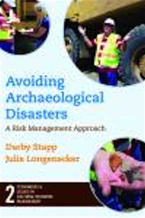 Avoiding Archaeological Disasters, 2009, 160 p.