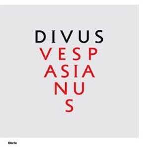 ÉPUISÉ - Divus Vespasianus. Il bimillenario dei Flavi, (cat. expo. Rome, mar 2009-janv. 2010), 2009, 539 p.