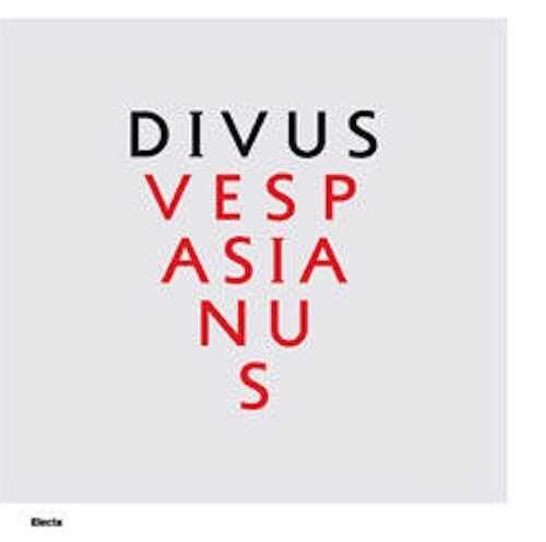ÉPUISÉ - Divus Vespasianus. Il bimillenario dei Flavi, (cat. expo. Rome, mar 2009-janv. 2010), 2009, 539 p.