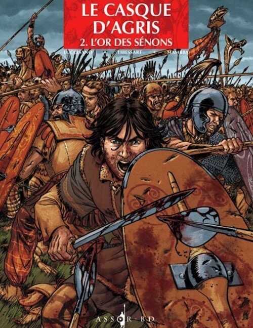Le Casque d'Agris. Vol. 2, L'or des Sénons, 2008. BANDE DESSINÉE