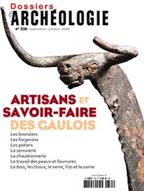 n°335. septembre-octobre 2009. Artisans et savoir-faire des Gaulois.