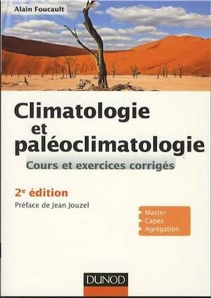 Climatologie et paléoclimatologie. Cours et exercices corrigés, 2021, 3e éd., 307 p.