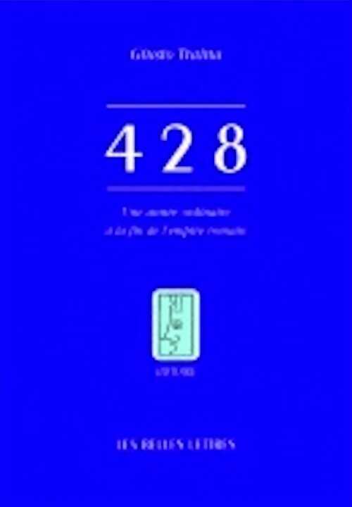 428. Une année ordinaire à la fin de l'empire romain, 2009, 288 p.