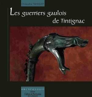 ÉPUISÉ - Les guerriers gaulois de Tintignac, 2009, 64 p.