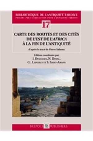 Carte des routes et des cités de l'Est de l'Africa à la fin de l'Antiquité, d'après le tracé de Pierre Salama, 2010, 345 p.