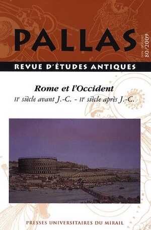 80. Rome et l'occident. IIe siècle avant J.-C. - IIe siècle après J.-C., 2009, 412 p.