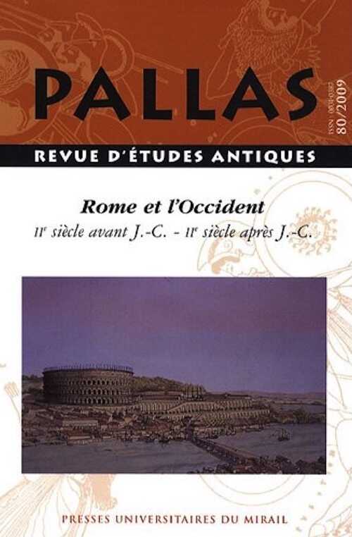 80. Rome et l'occident. IIe siècle avant J.-C. - IIe siècle après J.-C., 2009, 412 p.