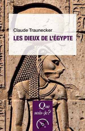 Les dieux de l'Egypte, (Que sais-je ?), 2024, 128 p.