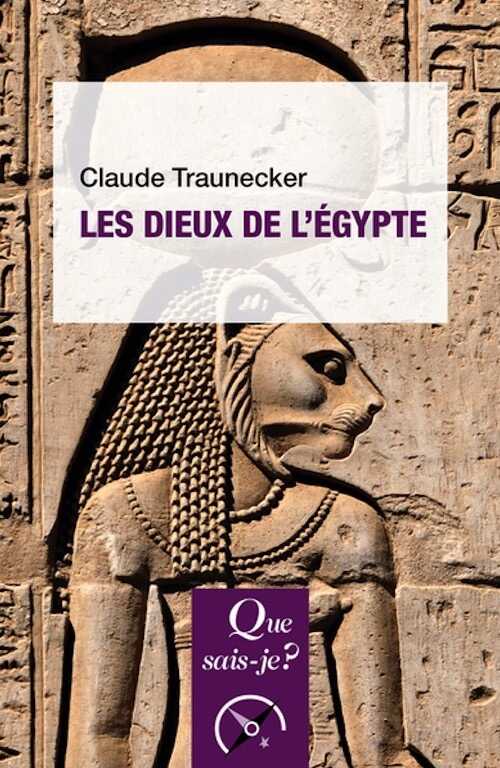 Les dieux de l'Egypte, (Que sais-je ?), 2024, 128 p.