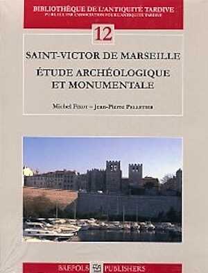Saint-Victor de Marseille. Étude archéologique et monumentale, (Bibliothèque de l'Antiquité Tardive, 12), 2009.
