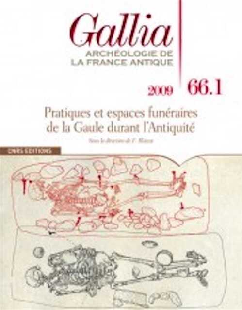 ÉPUISÉ - 66.1, 2009. Pratiques et espaces funéraires de la Gaule durant l'Antiquité.