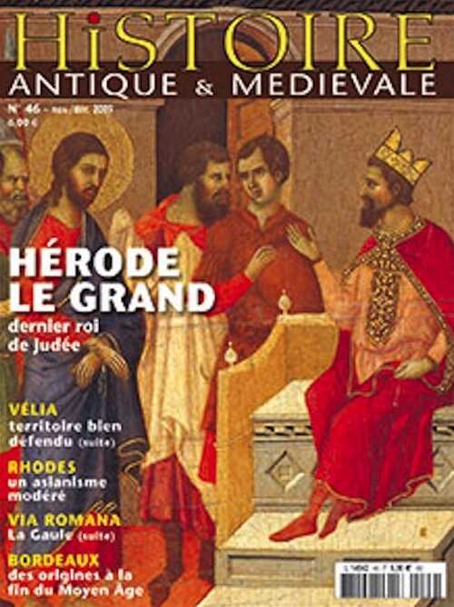 n°46. Novembre-Décembre 2009. Dossier : Hérode le Grand, dernier roi de Judée.