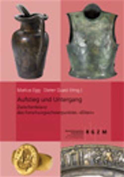 Aufstieg und Untergang. Zwischenbilanz des Forschungsschwerpunktes »Eliten«, (Monographie RGZM 82), 2009, 245 p., 108 ill.