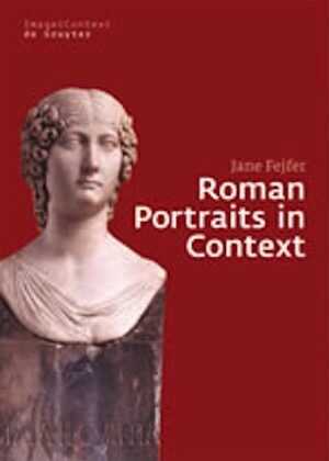 Roman Portraits in Context, 2008, 592 p.