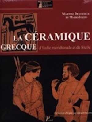 La céramique grecque d'Italie méridionale et de Sicile. Productions coloniales et apparentées du VIIIe au IIIe siècle av. J.-C., 2009, 224 p., 304 ill. n.b. et coul.