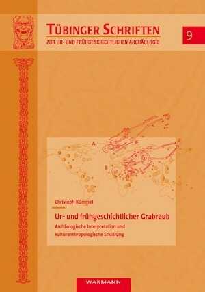 Ur- und frühgeschichtlicher Grabraub. Archäologische Interpretation und kulturanthropologische Erklärung, (Tübinger Schriften 9), 2009, 364 p.